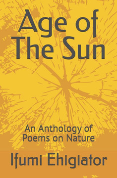 Age of The Sun: An Anthology of Poems on Nature