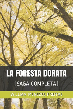 La Foresta Dorata: (Saga Completa)