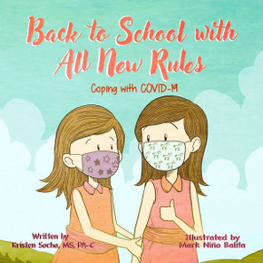 Back to School with All New Rules: Coping with COVID Back to School with All New Rules: Coping with COVID