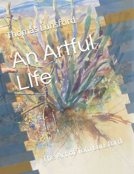 An Artful LIfe: The Art of Tom Lunsford