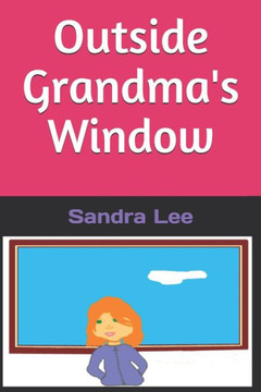 Outside Grandma's Window - Large Print