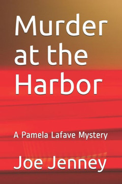 Murder at the Harbor: A Pamela Lafave Mystery
