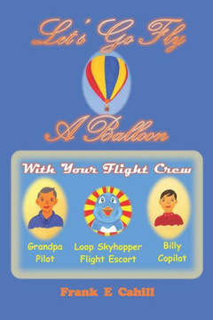 Let's Go Fly A Balloon