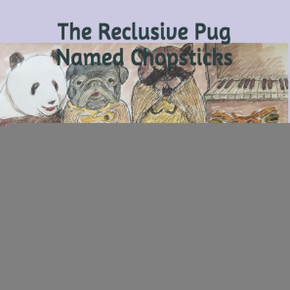 The Reclusive Pug Named Chopsticks