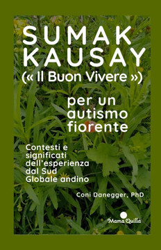 Sumak Kausay (Il Buon Vivere) per un autismo fiorente: Contesti e significati dell'esperienza dal Sud Globale andino