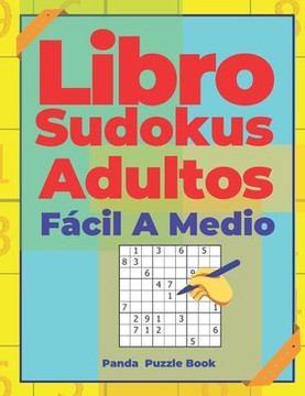 Libro Sudokus Adultos Fácil A Medio: Juegos De Lógica