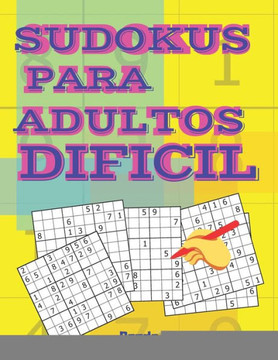 Sudokus Para Adultos Dificil: Juegos Mentales Para Adultos