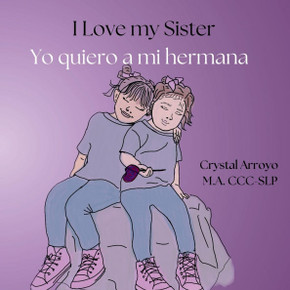 I Love my Sister; Yo quiero a mi hermana