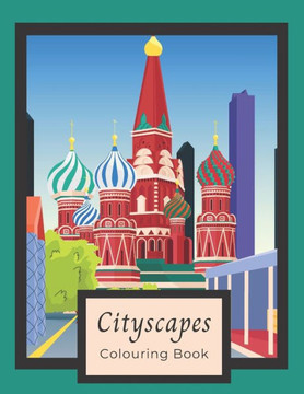 Cityscapes Colouring Book: Cities of the World