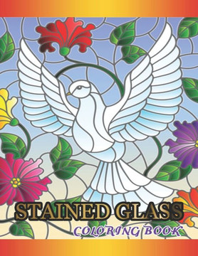 Stained Glass Coloring Book: Fanciful Assorted & Birds Designs