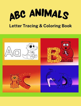 ABC Animals Letter Tracing & Coloring Book: abc letter tracing books for kids ages 3-5