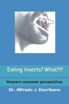 Eating INSECTS? What?!?: Western consumer perspective