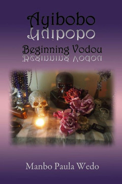 Ayibobo Beginning Vodou Ayibobo Beginning Vodou