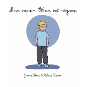 Mon copain Éthan est végane Mon copain Éthan est végane