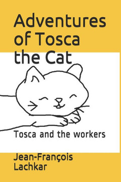 Adventures of Tosca the Cat: Tosca and the workers