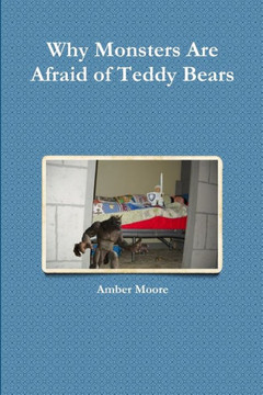 Why Monsters Are Afraid Of Teddy Bears
