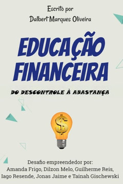 Educação Financeira: do descontrole à abastança