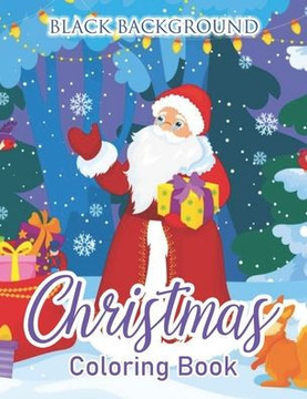 Christmas Coloring Book (Black Background): a beautiful colouring book with Christmas designs on a black background