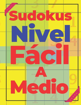 Sudokus Nivel Fácil A Medio: Juegos De Lógica