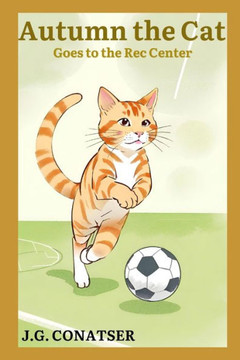 Autumn the Cat: Goes to the Rec Center