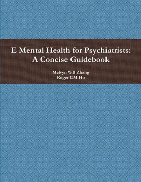 E Mental Health For Psychiatrists: A Concise Guidebook