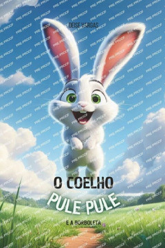 O Coelho Pule Pule: e a Borboleta