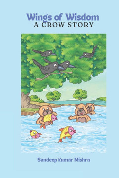 Wings of Wisdom: A Crow Story