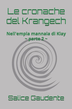 Le cronache del Krangech: Nell'empia mannaia di Kiay parte 2