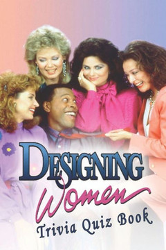 Designing Women: Trivia Quiz Book