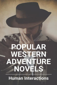 Popular Western Adventure Novels: Human Interactions: Toy Story 3 Western Adventure