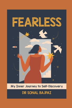 Fearless: My Inner Journey to Self Discovery Fearless: My Inner Journey to Self Discovery