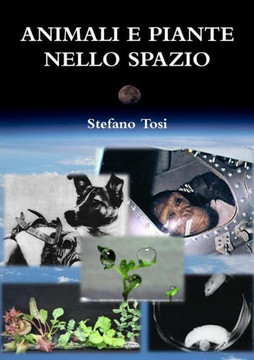 Animali E Piante Nello Spazio (Italian Edition) Animali E Piante Nello Spazio (Italian Edition)
