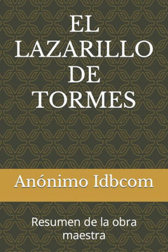El Lazarillo de Tormes: Obras maestras de la literatura, en menos de una hora de lectura