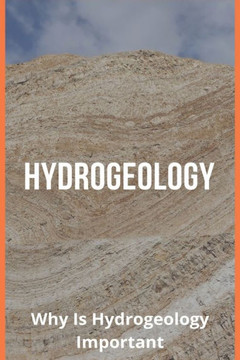Hydrogeology: Why Is Hydrogeology Important: Hydrology Salary