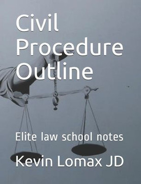 Civil Procedure Outline: Elite law school notes
