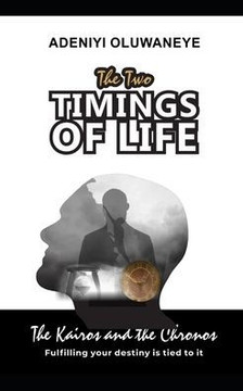 The Two Timings Of Life