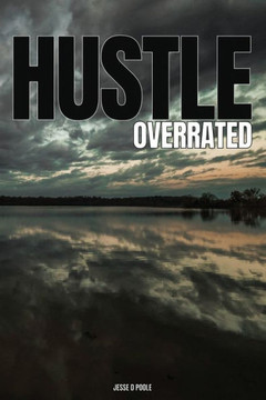 Hustle Overrated