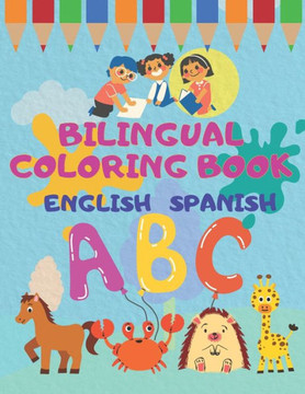 Bilingual coloring book: english spanish Bilingual coloring book: english spanish