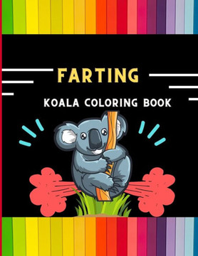 Farting koala coloring book: Funny & easy collection of silly koala coloring book with Christmas maze, shadow matching & more for kids, toddlers, b