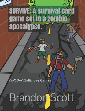 Survive: A survival card game set in a zombie apocalypse. Survive: A survival card game set in a zombie apocalypse.