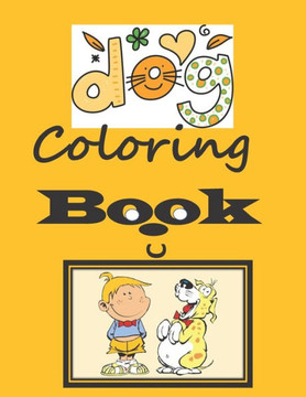 Dog Coloring Book: One Picture per page, Adults or Children 6