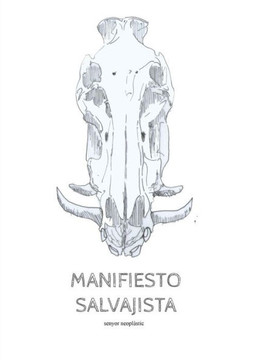 Manifiesto Salvajista (Spanish Edition) Manifiesto Salvajista (Spanish Edition)
