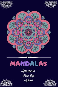 Mandalas Anti Stress Pour Adultes: MEILLEUR MANDALAS à colorier