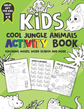 Cool Jungle animals activity book for kids ages 4-8: Coloring, mazes, word search and more. Great Gift for kids