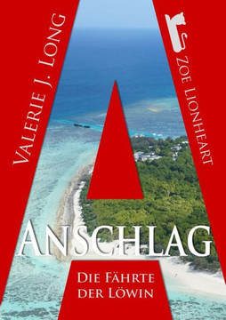 Die Fahrte der L÷win VII: Anschlag (German Edition)