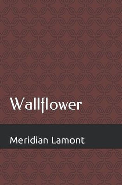 wallflower: a mess-terpiece of musings