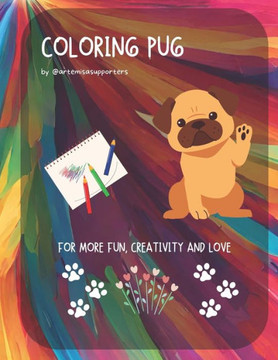 Coloring Book Pug for Kids and Adults: Adorable and fun images of Pug to color.: We love Pug: Cute and adorable dog to color.