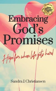 Embracing the Promises of God: Hope for When Life Gets Hard
