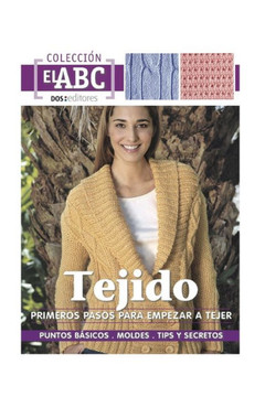 Primeros Pasos Para Empezar a Tejer: puntos básicos - moldes - tips y secretos