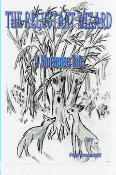The Reluctant Wizard edited: A Nonsense Tale The Reluctant Wizard edited: A Nonsense Tale